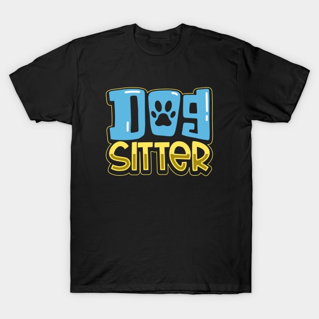 Pet Care - Dog sitter T-Shirt by Modern Medieval Design